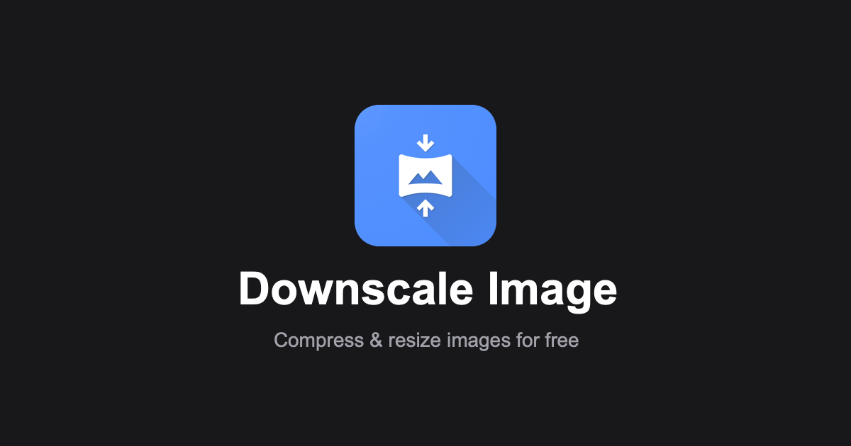 Downscale Image Online - Free Image Compressor & Resizer